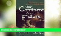 Big Deals  Our Continent, Our Future: African Perspectives on Structural Adjustment  Free Full