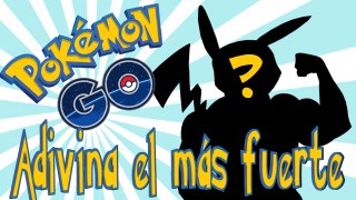 POKEMON GO -ADIVINA  LOS MEJORES POKEMON Y LOS PEORES - ( PERÚ, MÉXICO, ESPAÑA)