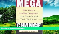 READ FREE FULL  MEGACHANGE: How Today s Leading Companies Have Transformed Their Workforces  READ