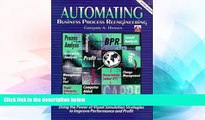 Must Have  Automating Business Process Re-Engineering: Using the Power of Visual Simulation