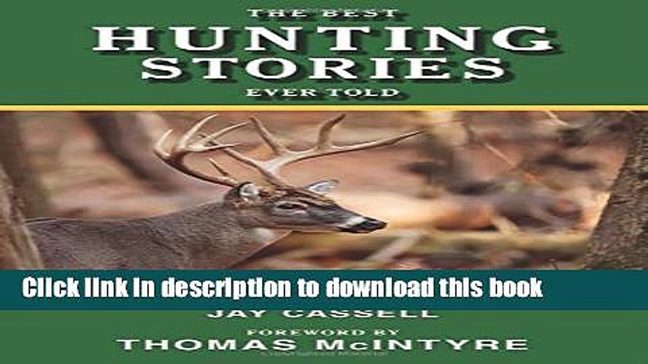 [Popular Books] The Best Hunting Stories Ever Told (Best Stories Ever Told) Free Online
