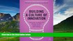 Must Have  Building a Culture of Innovation: A Practical Framework for Placing Innovation at the