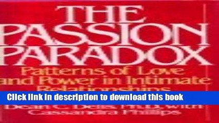 [PDF] The Passion Paradox: Patterns of Love and Power in Intimate Relationships Reads Online