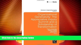 Must Have  Organizational Generativity: The Appreciate Inquiry Summit and a Scholarship of