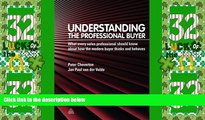 Must Have  Understanding the Professional Buyer: What Every Sales Professional Should Know about