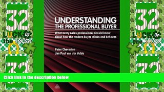 Must Have  Understanding the Professional Buyer: What Every Sales Professional Should Know about