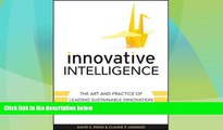 Must Have  Innovative Intelligence: The Art and Practice of Leading Sustainable Innovation in Your