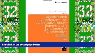 READ FREE FULL  Organizational Generativity: The Appreciate Inquiry Summit and a Scholarship of