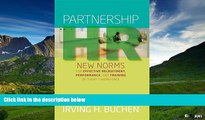 Must Have  Partnership HR: New Norms for Effective Recruitment, Performance, and Training of