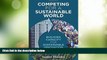 Big Deals  Competing for a Sustainable World: Building Capacity for Sustainable Innovation  Free