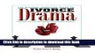 [Popular Books] The African-American Guide to Divorce   Drama: Breaking Up Without Breaking Down
