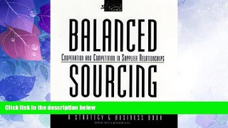 Must Have  Balanced Sourcing: Cooperation and Competition in Supplier Relationships  READ Ebook