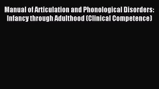[PDF] Manual of Articulation and Phonological Disorders: Infancy through Adulthood (Clinical