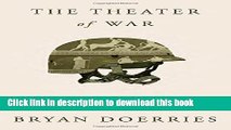 [Popular Books] The Theater of War: What Ancient Greek Tragedies Can Teach Us Today Free Online