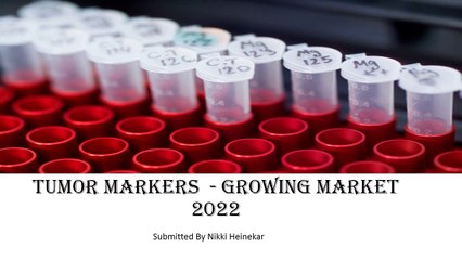 Tumor Markers  - Growing Market 2022