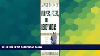 Must Have  Make Money with Flippers, Fixers, and Renovations  READ Ebook Full Ebook Free