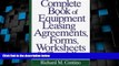 READ FREE FULL  Complete Book of Equipment Leasing Agreements,Forms, Worksheets   Checklists