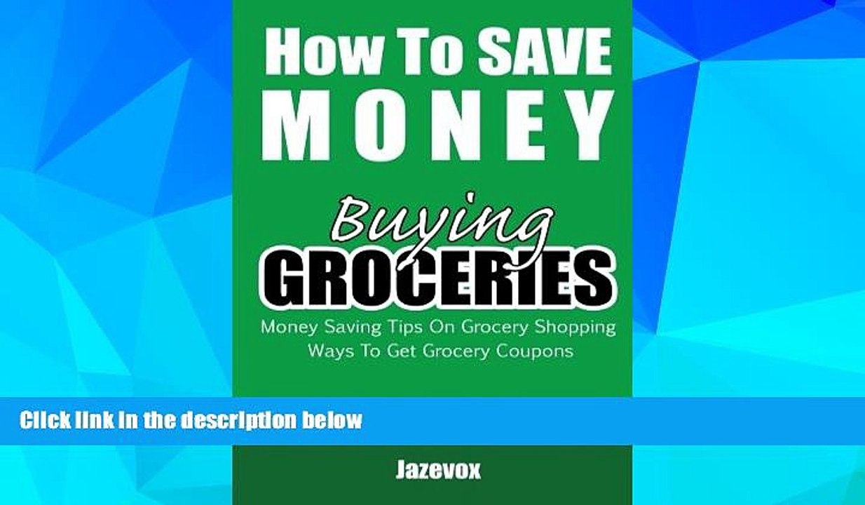 Must Have  How To Save Money Buying Groceries: Money Saving Tips On Grocery Shopping, Ways To Get