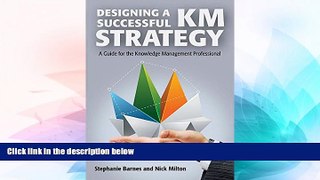 READ FREE FULL  Designing a Successful KM Strategy: A Guide for the Knowledge Management