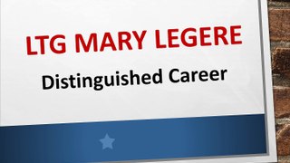 LTG Mary Legere - Distinguished Career