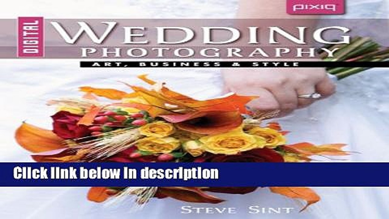 Download Digital Wedding Photography: Art, Business   Style Book Online