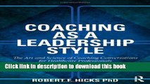 [Popular Books] Coaching as a Leadership Style: The Art and Science of Coaching Conversations for