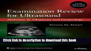 [Popular Books] Examination Review for Ultrasound: Abdomen and Obstetrics and Gynecology Full Online