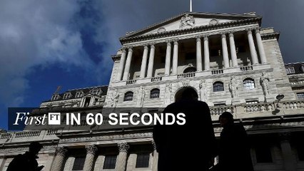 FirstFT - UK pension fears after bond yield drop, Australia blocks China infrastructure bid