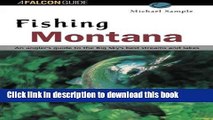 [Popular Books] Fishing Montana: An Angler s Guide to the Big Sky s Best Streams and Lakes Free