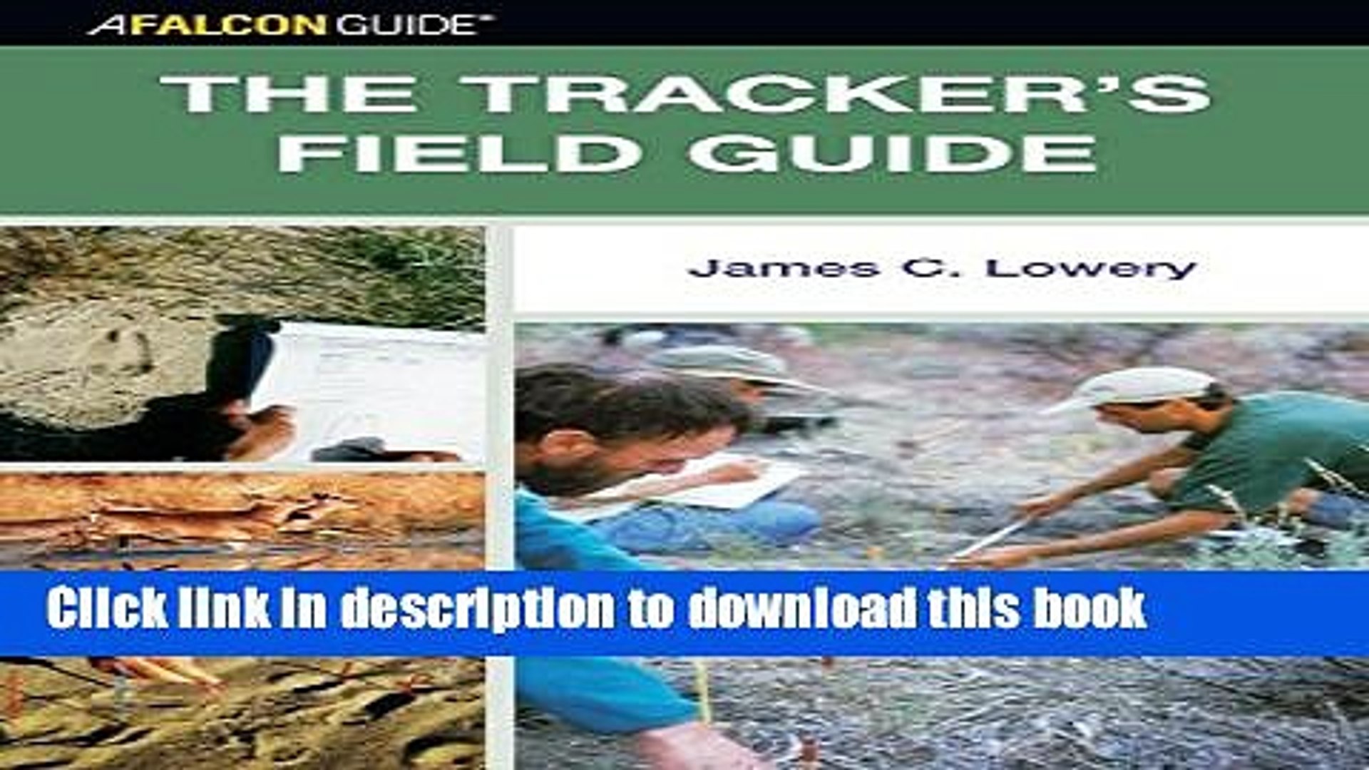 [Popular Books] The Tracker s Field Guide: A Comprehensive Handbook for Animal Tracking in the