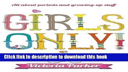 [Popular Books] Girls Only! All About Periods and Growing-Up Stuff Download Online