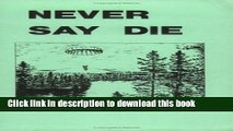 [PDF] Never Say Die: The Canadian Air Force Survival Manual Download Online