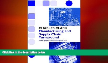 FREE DOWNLOAD  MANUFACTURING AND SUPPLY CHAIN TURNAROUND  BOOK ONLINE