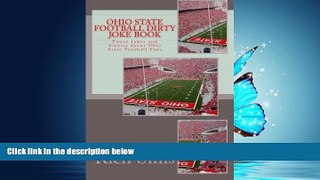 Choose Book Ohio State Football Dirty Joke Book: Funny Jokes and Stories about Ohio State Football
