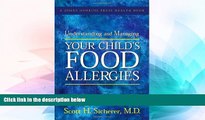Must Have  Understanding and Managing Your Child s Food Allergies (A Johns Hopkins Press Health