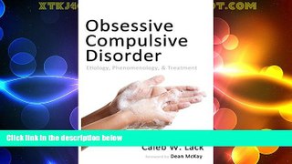 Must Have  Obsessive-Compulsive Disorder: Etiology, Phenomenology, and Treatment  READ Ebook