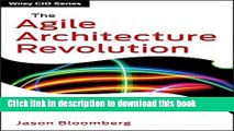 [Download] The Agile Architecture Revolution: How Cloud Computing, REST-Based SOA, and Mobile