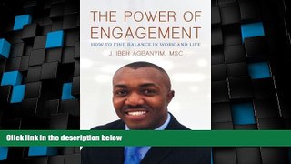 Big Deals  The Power of Engagement: How to Find Balance in Work and Life  Free Full Read Best Seller
