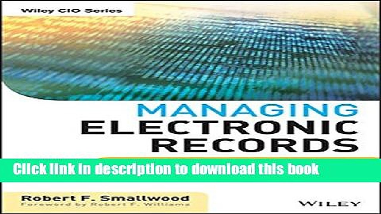 [Download] Managing Electronic Records: Methods, Best Practices, and Technologies Kindle Free