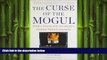 FREE DOWNLOAD  The Curse of the Mogul: What s Wrong with the World s Leading Media Companies