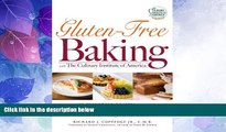 Must Have  Gluten-Free Baking with The Culinary Institute of America: 150 Flavorful Recipes from