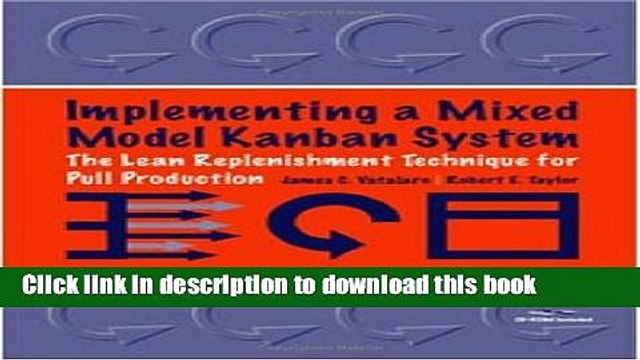 [Download] Implementing a Mixed Model Kanban System: The Lean Replenishment Technique for Pull