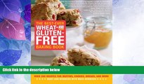 Big Deals  The Best-Ever Wheat and Gluten Free Baking Book: 200 Recipes for Muffins, Cookies,