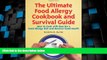 Full [PDF] Downlaod  The Ultimate Food Allergy Cookbook and Survival Guide: How to Cook with Ease
