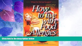 Big Deals  What Do We Eat Tonight? How to Live With Food Allergies - A Practical Guide to