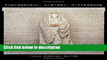 Download Photography, History, Difference (Interfaces: Studies in Visual Culture) Ebook Online