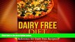 READ FREE FULL  Dairy Free Diet: The Dairy Free Cookbook Reference for Dairy Free Recipes