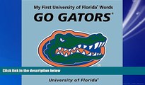 eBook Download My First University of Florida Words Go Gators