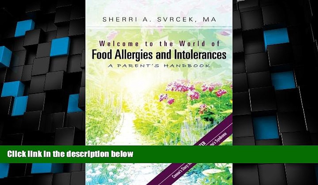 Big Deals  Welcome to the World of Food Allergies and Intolerances:  A Parent s Handbook  Free