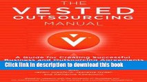 [Popular] The Vested Outsourcing Manual: A Guide for Creating Successful Business and Outsourcing